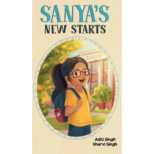Sanya's New Starts: An Easy to Read, Diverse Chapter Book about Belonging