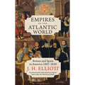Empires of the Atlantic World: Britain and Spain in America 1492-1830