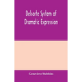 Delsarte system of dramatic expression