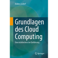 Grundlagen Des Cloud Computing: Eine Nichttechnische Einführung