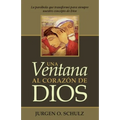 Una Ventana Al Corazón De Dios: La parábola que transformó para siempre nuestro concepto de Dios