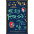Angelika Frankenstein Makes Her Match