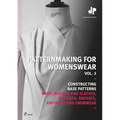 Patternmaking for Womenswear, Vol 3: Basic Bodices and Sleeves, Bustiers, Dresses, Knitwear and Swimwear