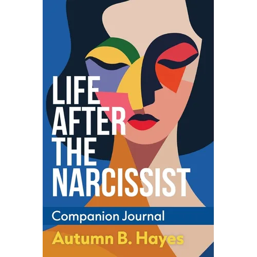 Life After The Narcissist Companion Journal