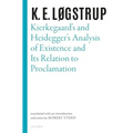 Kierkegaard's and Heidegger's Analysis of Existence and Its Relation to Proclamation