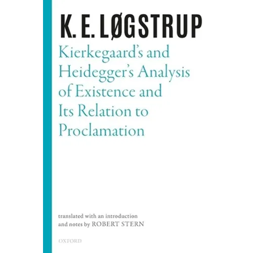 Kierkegaard's and Heidegger's Analysis of Existence and Its Relation to Proclamation
