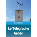 Le Télégraphe Aérien