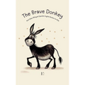The Brave Donkey And Other Bilingual Spanish-English Stories for Kids
