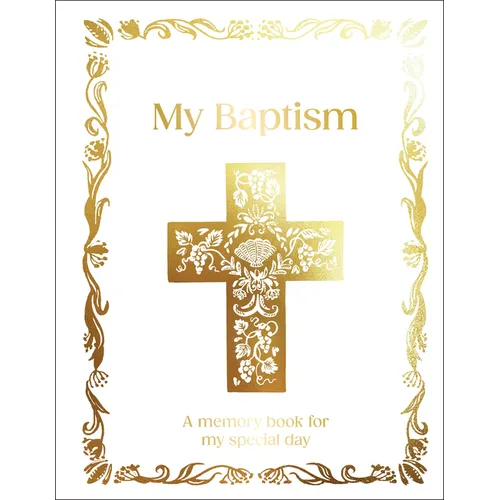 My Baptism: Hardcover Baptism Gift with Journal Pages, Prayers & Photo Pages