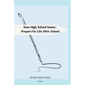 Dear High School Senior: Prepare for Life After High School