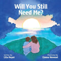 Will You Still Need Me?