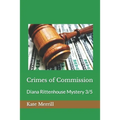 Crimes of Commission: Diana Rittenhouse Mystery 3/5