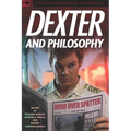 Dexter and Philosophy: Mind Over Spatter