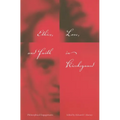 Ethics, Love, and Faith in Kierkegaard: Philosophical Engagements