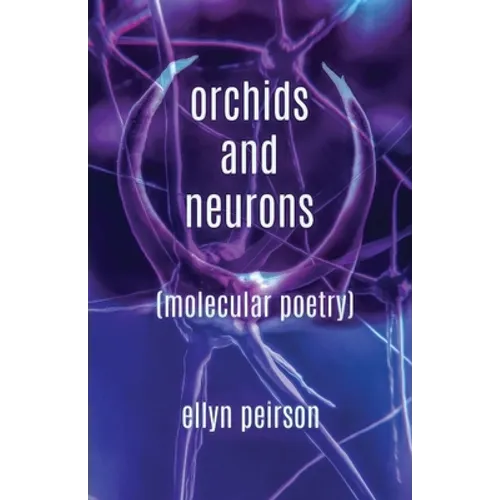 Orchids And Neurons: Molecular Poetry