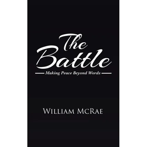 The Battle: Making Peace Beyond Words