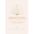 Awakening The Divine Feminine Within: A Self-Guided Journal for Healing Your Inner Child, Reclaiming Your Sovereignty, and Manifesting Your Dreams