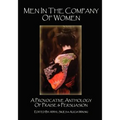 Men in the Company of Women: A Provocative Anthology of Praise & Persuasion