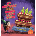 My Birthday Cake Needs A New Home: An engaging entertaining picture book for children in preschool