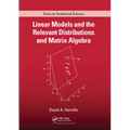 Linear Models and the Relevant Distributions and Matrix Algebra