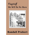 Flagstaff: We Will Be No More