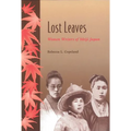 Lost Leaves: Women Writers of Meiji Japan