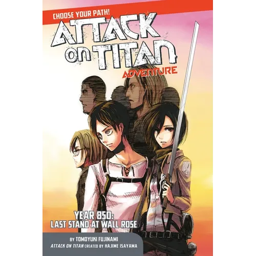 Attack on Titan Adventure: Year 850: Last Stand at Wall Rose