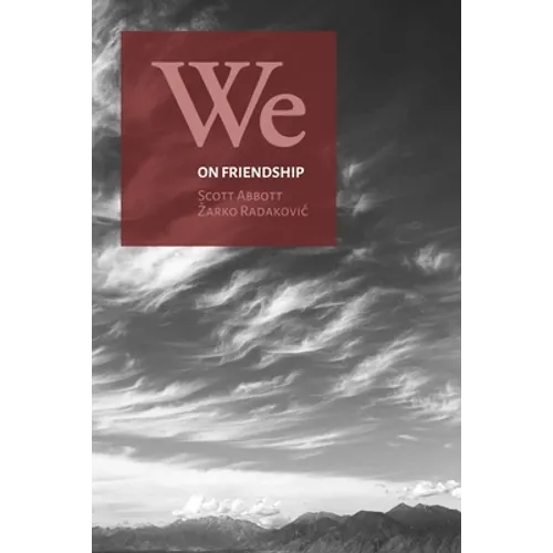 We: On Friendship