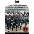 Le unità albanesi della Seconda Guerra Mondiale