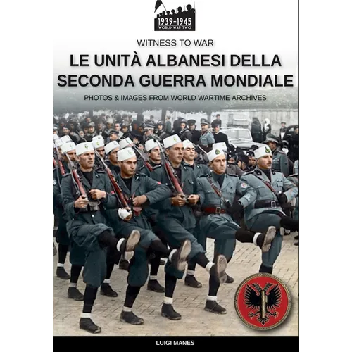 Le unità albanesi della Seconda Guerra Mondiale