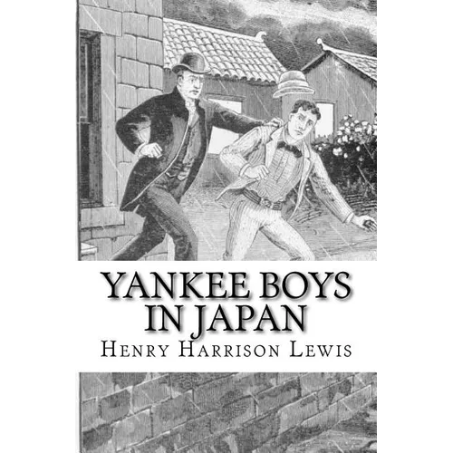 Yankee Boys in Japan: or The Young Merchants of Yokohama