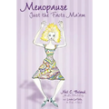 Menopause: Just The Facts, Ma'am!