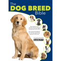 The Dog Breed Bible