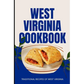 West Virginia Cookbook: Traditional Recipes of West Virginia
