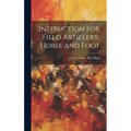 Instruction for Field Artillery, Horse and Foot
