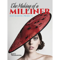 The Making of a Milliner: Hat-Making Projects