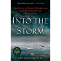 Into the Storm: Two Ships, a Deadly Hurricane, and an Epic Battle for Survival