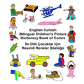 English-Turkish Bilingual Children's Picture Dictionary Book of Colors