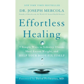 Effortless Healing: 9 Simple Ways to Sidestep Illness, Shed Excess Weight, and Help Your Body Fix Itself
