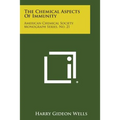 The Chemical Aspects of Immunity: American Chemical Society Monograph Series, No. 21