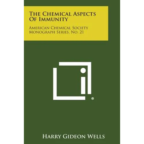 The Chemical Aspects of Immunity: American Chemical Society Monograph Series, No. 21