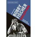 Bobby Fischer Rediscovered: Revised and Updated Edition