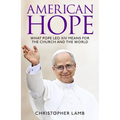 American Hope: What Pope Leo XIV Means for the Church and World