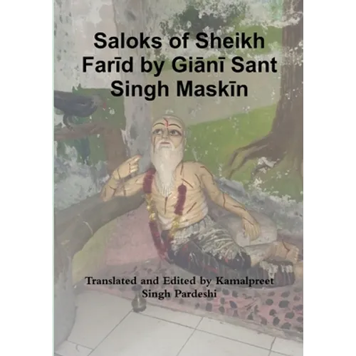 Saloks of Sheikh Farīd by Giānī Sant Singh Maskīn