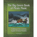 The Big Green Book of Pirate Music: Music of the Toucan Pirates