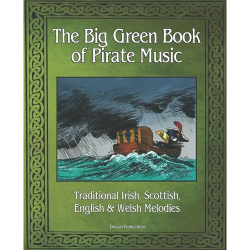 The Big Green Book of Pirate Music: Music of the Toucan Pirates