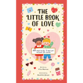 The Little Book of Love: 100 Ways to Say I Love You Around the World