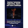 Quantum Technology Applications, Impact, and Future Challenges