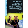 The Mature Student's Companion for Successful Undergraduate Study