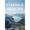 Hydraulic Societies: Water, Power, and Control in East and Central Asian History